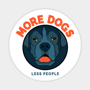 More Dogs Less People Magnet